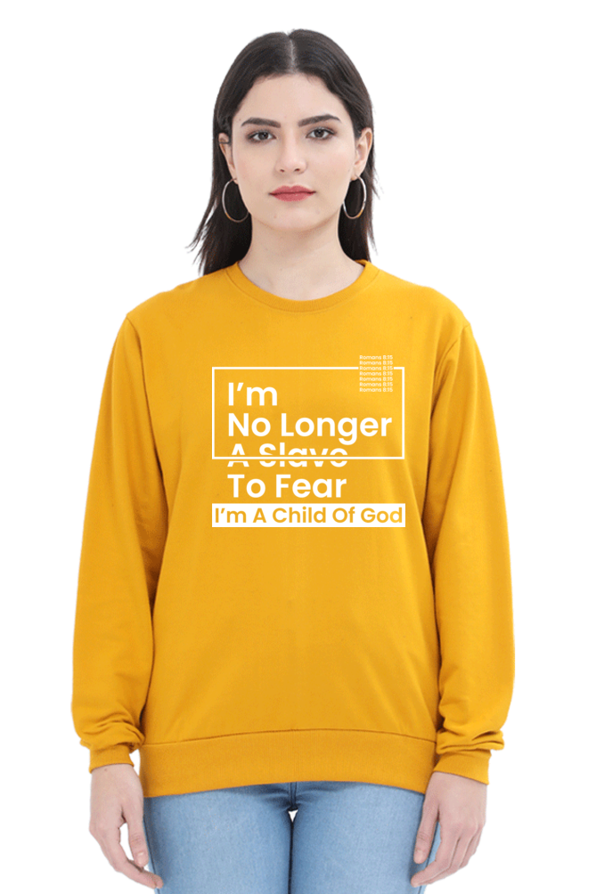 No Longer Slaves to Fear- Women Sweatshirts