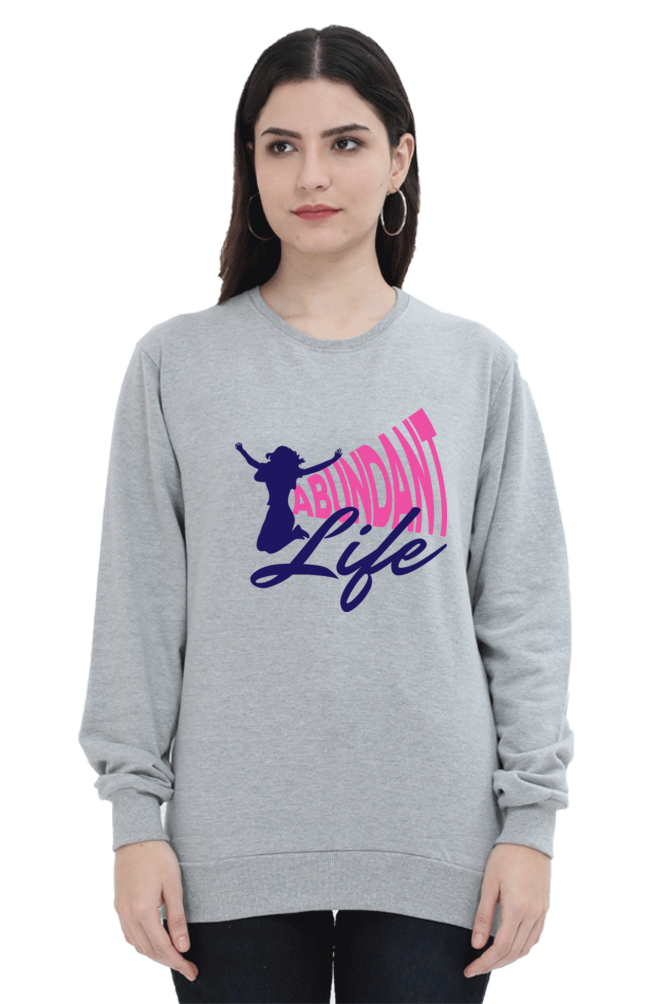 Abundant Life - Women Sweatshirts