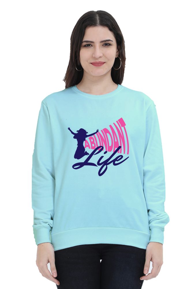 Abundant Life - Women Sweatshirts