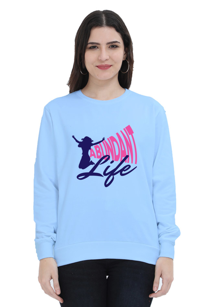 Abundant Life - Women Sweatshirts