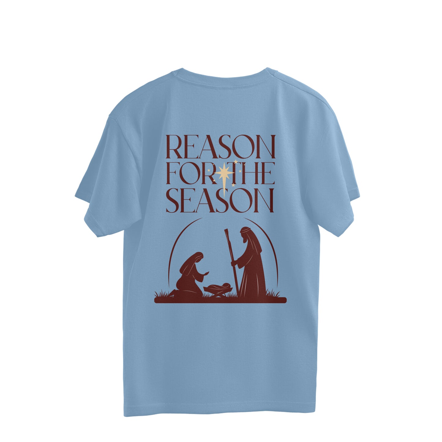 Reason for the Season - oversized t-shirts