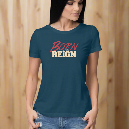 Born to Reign - Half Sleeve Round Neck Tshirt