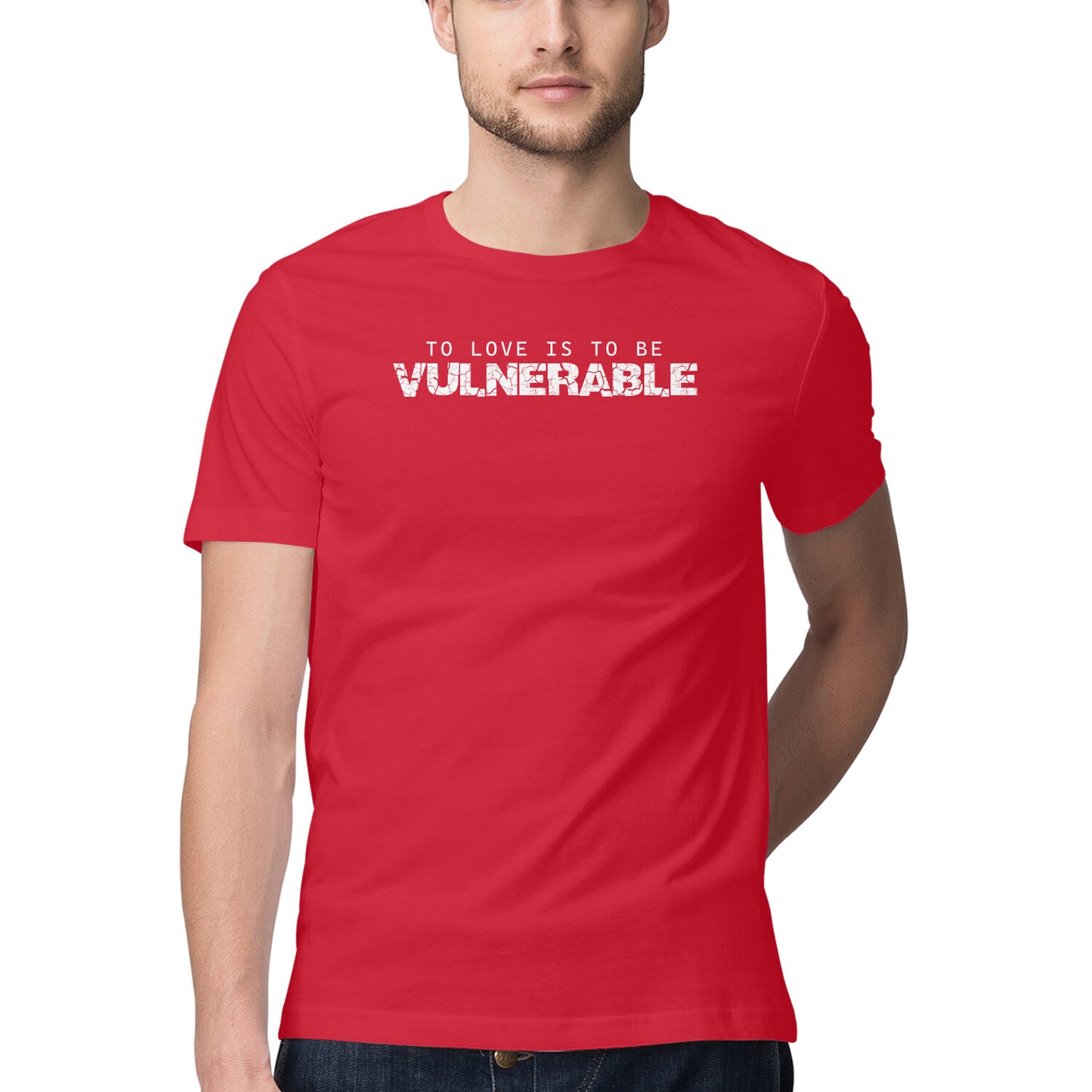 To Love Is To Be Vulnerable - Half Sleeve Round Neck Tshirt