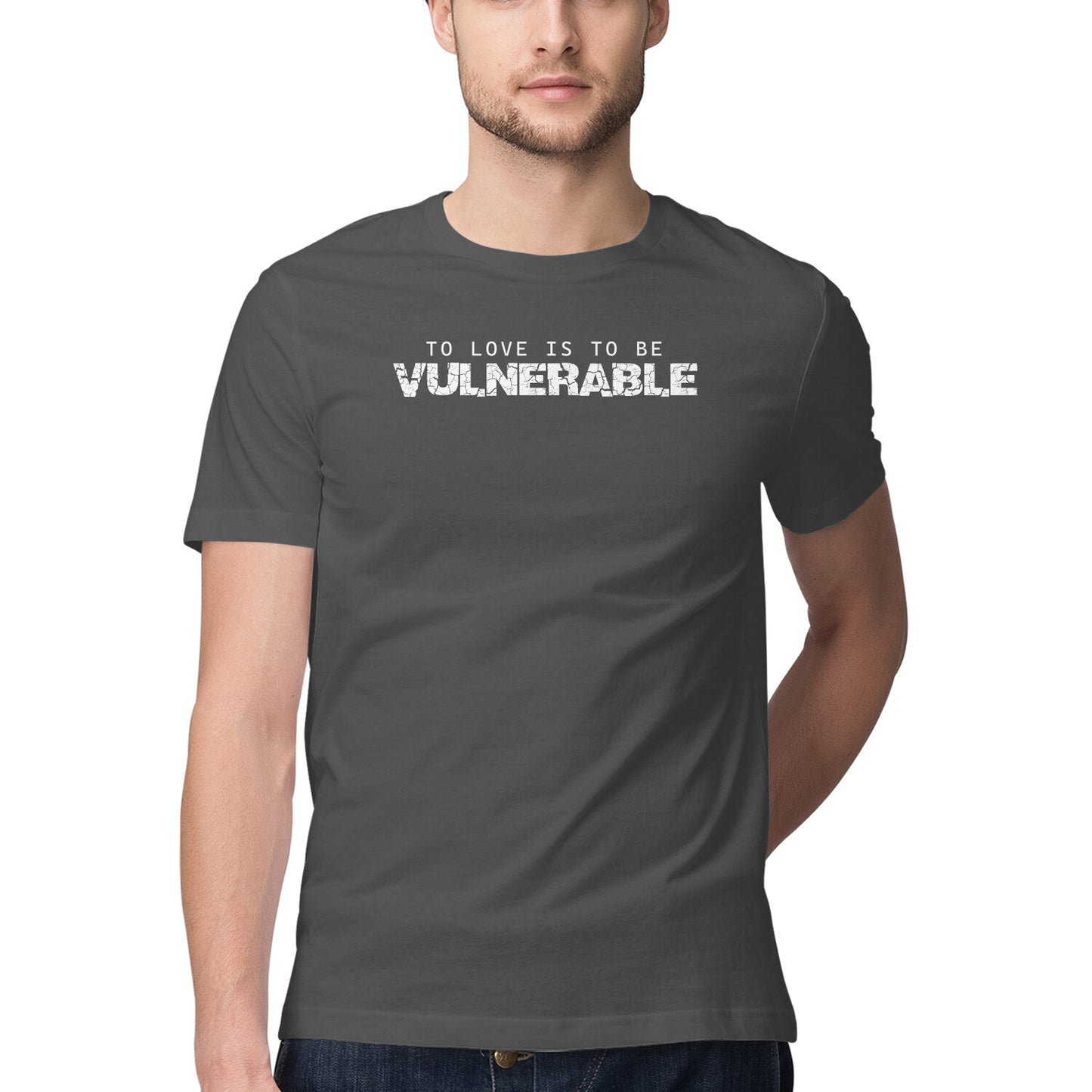 To Love Is To Be Vulnerable - Half Sleeve Round Neck Tshirt