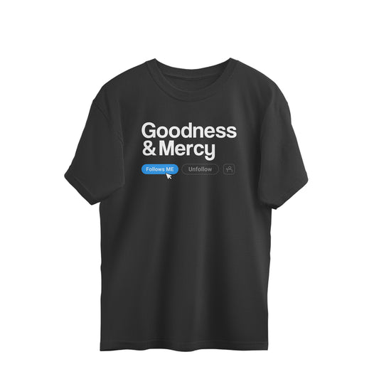 Goodness & Mercy - oversized t-shirts