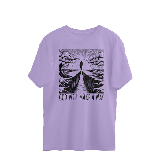 God will make a way - oversized t-shirts