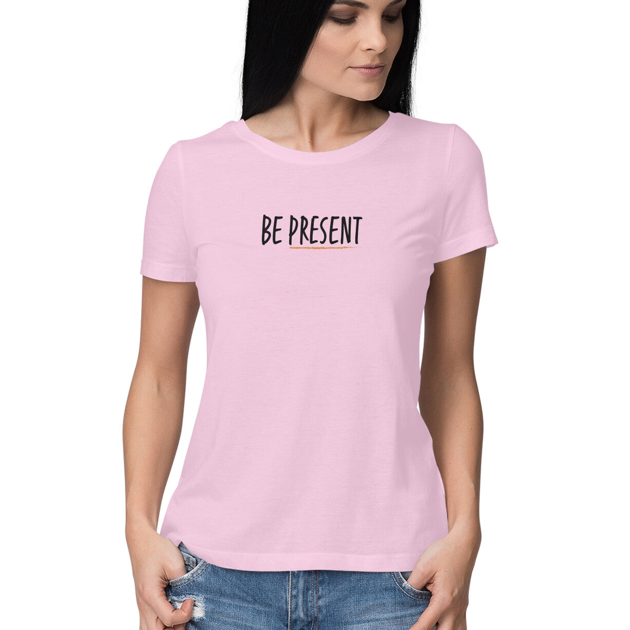 Be Present - Half Sleeve Round Neck Tshirt