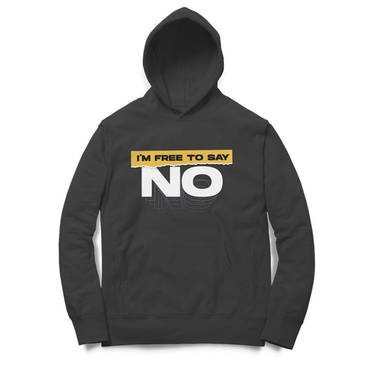 I'm Free to say NO - Oversized Hoodies