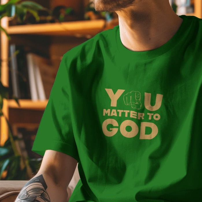 You Matter To God - Half Sleeve Round Neck Tshirt